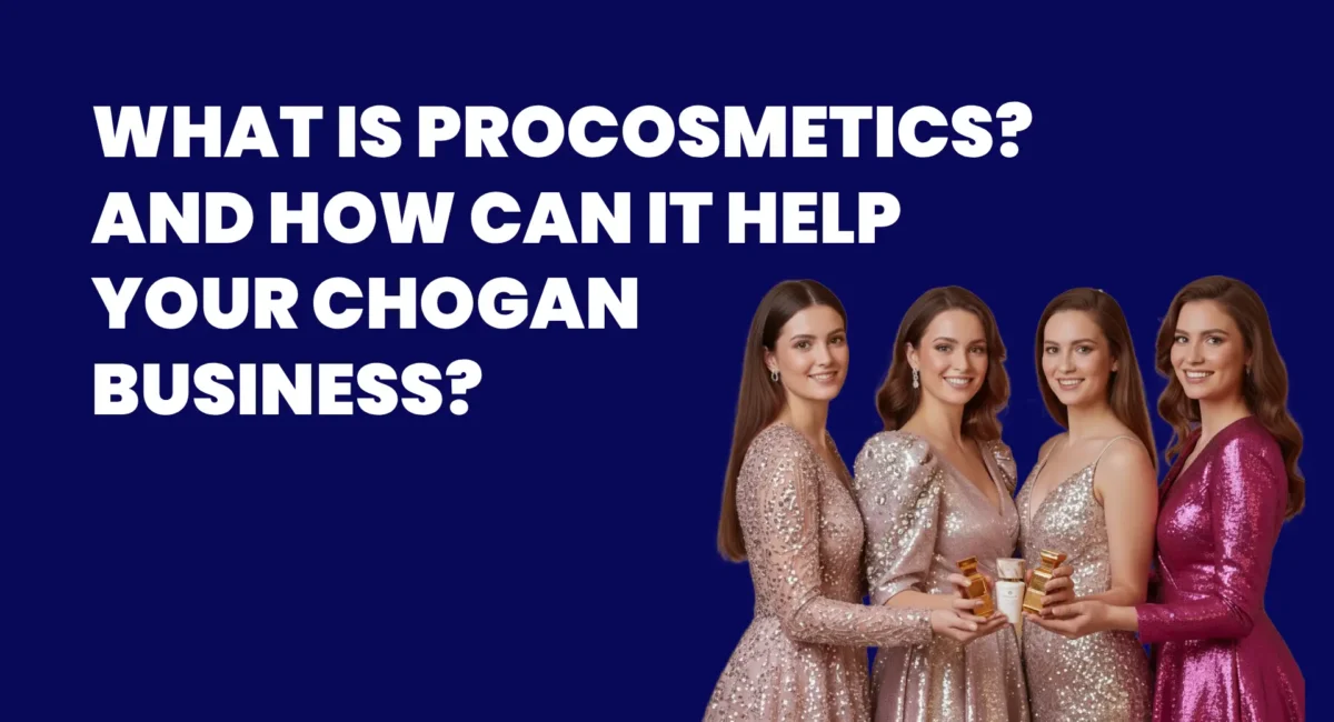 WHAT IS PROCOSMETICS_ AND HOW CAN IT HELP YOUR CHOGAN BUSINESS_