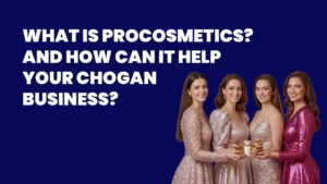 WHAT IS PROCOSMETICS_ AND HOW CAN IT HELP YOUR CHOGAN BUSINESS_