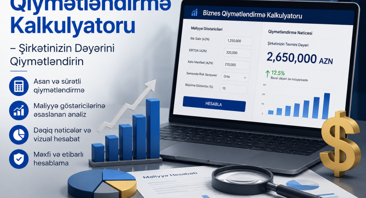 Biznes Qiymətləndirmə Kalkulyatoru – Şirkətinizin Dəyərini Qiymətləndirin
