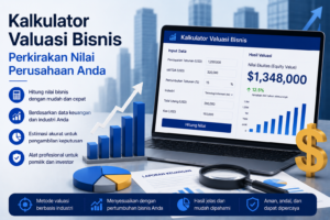 Kalkulator Valuasi Bisnis – Perkirakan Nilai Perusahaan Anda