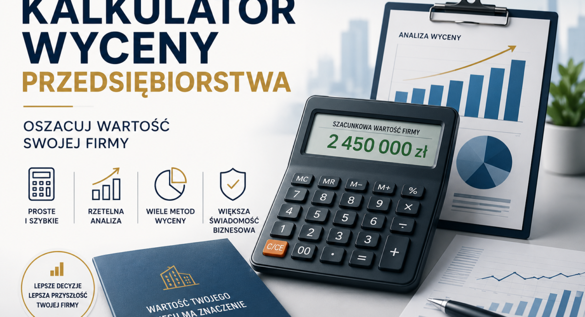 Kalkulator wyceny przedsiębiorstwa – oszacuj wartość swojej firmy